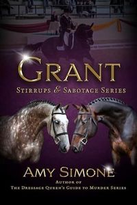 Grant (Stirrups and Sabotage Book 1)