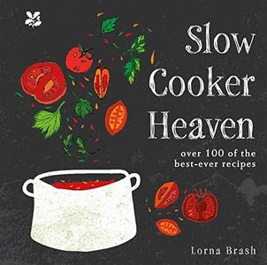 Slow Cooker Heaven: Over 100 of the Best-ever Recipes