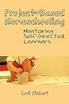 Project-Based Homeschooling: Mentor
