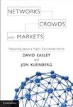 Networks, Crowds, and Markets: Reasoning about a Highly Connected World