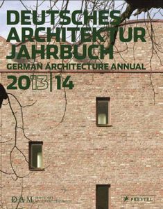 DAM: German Architecture Annual 2013/14: German Architecture Annual 20132014