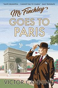 Mr Finchley Goes to Paris (Classic Canning Book 2)