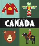 The Little Book of Canada: Mounties, Moose and Maple Syrup: 9