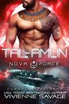 Tal-Amun: an Alien Space Fantasy Romance (The Nova Force: Champions of Aaru Book 1)