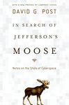 In Search of Jefferson's Moose: Notes on the State of Cyberspace (Law and Current Events Masters)