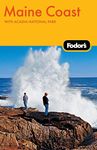 Fodor's Maine Coast, 3rd Edition: With Acadia National Park (Travel Guide)