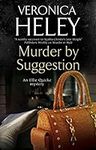 Murder by Suggestion (An Ellie Quic