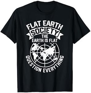 Sociedad Tierra Plana La Tierra Es Plana Preguntas Todo Camiseta