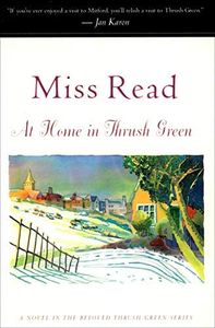 At Home in Thrush Green: A Novel (Thrush Green series Book 8)