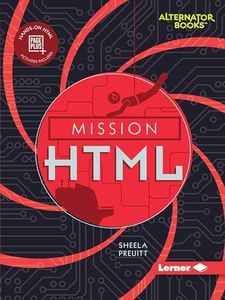 Mission HTML (Mission: Code (Alternator Books ))