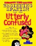 Beginning Spanish for the Utterly Confused