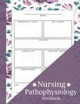 Nursing Pathophysiology Blank Disease Template Notebook & Note Guide: Memory Journal for Organizing Notes | Medical Review Information Paper & Education ... Student | Nursing Pathophysiology Notebook 8.5" × 11" 150 Pages