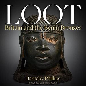 Loot: Britain and the Benin Bronzes