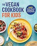 The Vegan Cookbook for Kids: Easy Plant-Based Recipes for Young Chefs