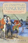 An Unsettled Conquest: The British Campaign Against the Peoples of Acadia