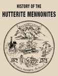 History of the Hutterite Mennonites: