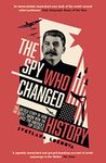 SPY WHO CHANGED HISTORY, THE