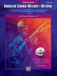 Howard Morgen - Through Chord Melody: A Comprehensive Hands-on Guide to Playing & Arranging Solo Jazz Guitar Based on 11 Classic Standards from the Great American Songbook, Book