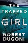 The Trapped Girl (Tracy Crosswhite Book 4)