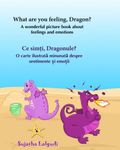 Children's Romanian book: What are you feeling Dragon: Children's English-Romanian Picture Book (Bilingual Edition).Romanian children's books, ... Romanian picture books for children)