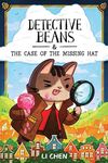 Detective Beans: and the Case of the Missing Hat