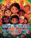 One World Many Cultures: A to Z rhyming Kids, Multicultural , Inclusion, Diversity , Acceptance , Empathy