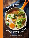 One Pot One Portion: 100 Simple Recipes Just for You