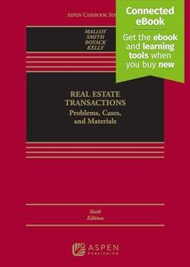 Real Estate Transactions: Problems, Cases, and Materials [Connected eBook with Study Center] (Aspen Casebook Series)