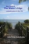 Key West at the Water's Edge: A Mis