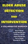 Elder Abuse Detection and Intervention: A Collaborative Approach (Springer Series on Ethics, Law and Aging)