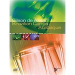 Brazilian Conga - Atabaque: Traditional and Modern Rhythms from Brazil: English/German/Spanish Language Edition, Book & CD (Advance Music)