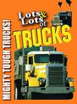 Lots & Lots of Trucks - Mighty Tough Trucks!