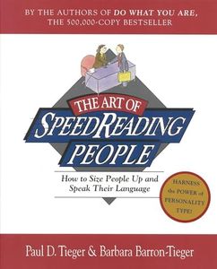 The Art of SpeedReading People: How to Size People Up and Speak Their Language