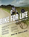 Bike for Life: How to Ride to 100--and Beyond, revised edition