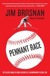 Pennant Race: The Classic Game-By-Game Account of a Championship Season, 1961