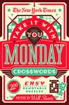 New York Times Take It With You Monday Crosswords: 200 Easy Removable Puzzles (The New York Times)