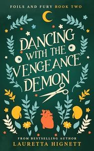 Dancing With The Vengeance Demon: A Fun Fast-Paced Urban Fantasy: Foils and Fury Book Two