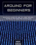 Arduino for Beginners: Beginners guide on How To Learn Arduino Advanced Methods and Strategies (3) (Arduino Programming)