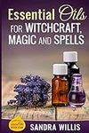 Essential Oils for Witchcraft, Magi