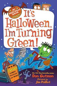 It's Halloween, I'm Turning Green (My Weird School Special Series)