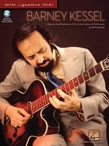 Barney Kessel: A Step-by-Step Breakdown of His Guitar Styles and Techniques (Guitar Signature Licks) Bk/Online Audio