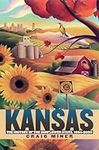 Kansas: The History of the Sunflowe