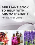 Aromatherapy For Natural Living Book