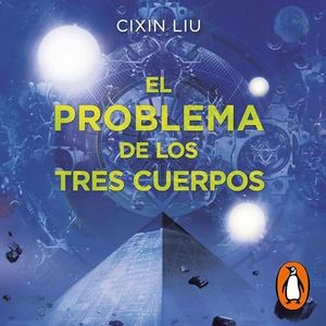 El problema de los tres cuerpos [The Three-Body Problem]: Trilogía de los Tres Cuerpos 1 [Trilogy of the Three Bodies, Book 1]