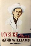 Lovesick Blues: The Life of Hank Williams