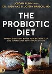 The Probiotic Diet: Improve Digesti