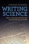 Writing Science: How to Write Papers That Get Cited and Proposals That Get Funded