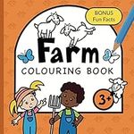 Colouring Book Farm For Children: Animals, Tractors, Vehicles and Farmyard life for boys & girls to colour Ages 3+ (Children's Colouring Books)