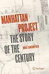 Manhattan Project: The Story of the Century