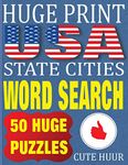 Huge Print USA State Cities Word Search: 50 Word Searches Extra Large Print to Challenge Your Brain (Huge Font Find a Word for Kids, Adults & Seniors: 1 (Huge Extra Large Print Word Search)